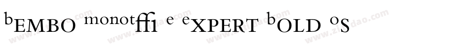 Bembo MONOTYPE Expert Bold OsF字体转换